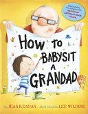 How to Babysit a Grandad | 9999903398493 | Jean Reagan