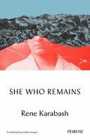She Who Remains | 9999903450146 | Rene Karabash