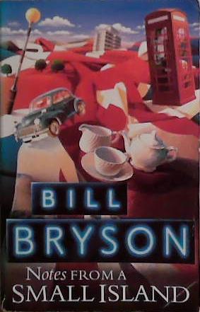 Notes From a Small Island | 9999903479468 | Bryson, Bill