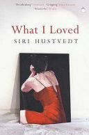 What I Loved | 9999903409793 | Siri Hustvedt,