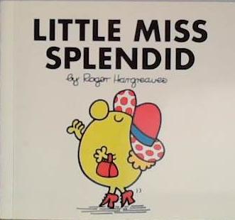 Little Miss Splendid | 9999903405405 | Roger Hargreaves Adam Hargreaves