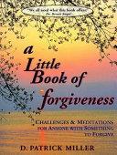 A Little Book of Forgiveness | 9999903427773 | D. Patrick Miller