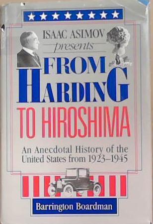 Isaac Asimov Presents From Harding to Hiroshima | 9999903277729 | Barrington Boardman Isaac Asimov