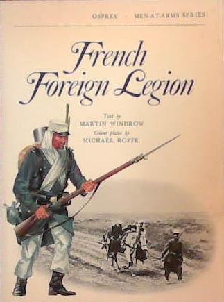 The French Foreign Legion | 9999903390992 | Martin Windrow