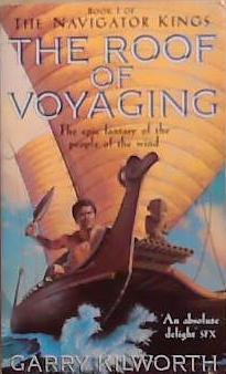 The Roof of Voyaging | 9999903369189 | Garry Kilworth