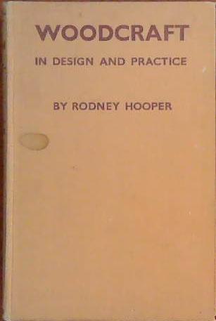 Woodcraft in Design and Practice | 9999903394365 | Rodney Hooper