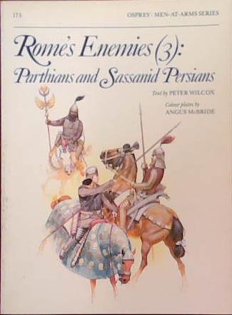 Rome's Enemies: Parthians and Sassanid Persians | 9999903390664 | Peter Wilcox