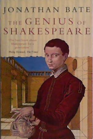 The genius of Shakespeare | 9999903447139 | Bate, Jonathan