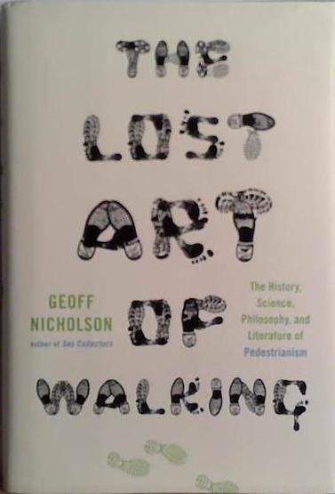 The Lost Art of Walking | 9999903489238 | Geoff Nicholson