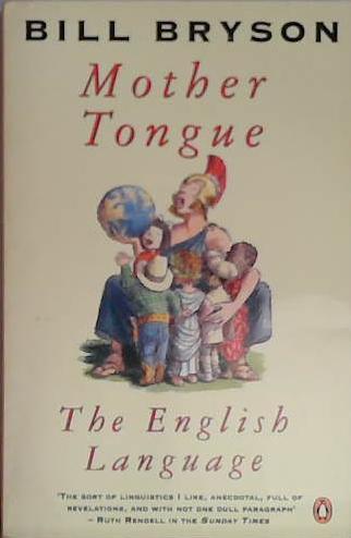 Mother Tongue: The English Language | 9999903407096 | Bryson, Bill