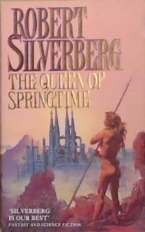 The Queen of Springtime | 9999903422990 | Robert Silverberg