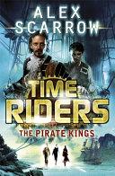 Timeriders the Pirate Kings | 9999903323341 | Alex Scarrow