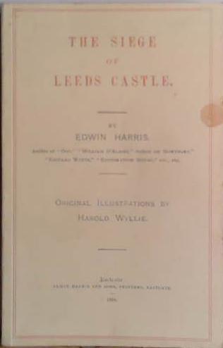 The Siege of Leeds Castle | 9999903472667 | Edwin Harris