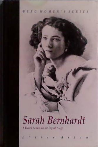 Sarah Bernhardt | 9999903431091 | Elaine Aston