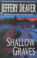 Shallow Graves | 9999902871188 | Jeffery Deaver