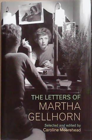 The Letters of Martha Gellhorn | 9999903279976 | Caroline Moorehead