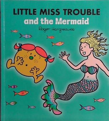 Little Miss Trouble and the Mermaid | 9999903464761 | Adam Hargreaves
