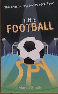 The Football Spy | 9999903360735 | Martin Smith