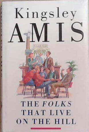 The Folks that Live on the Hill | 9999903308461 | Kingsley Amis