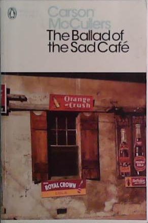 The ballad of the Sad Café | 9999903427650 | Carson McCullers