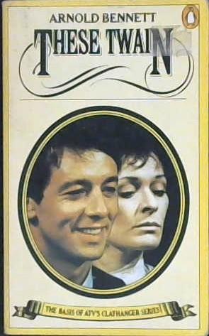 These Twain (Clayhanger Series) | 9999903446200 | Bennett, Arnold