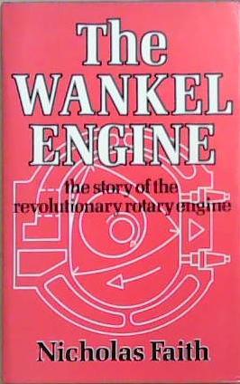 The Wankel Engine | 9999903339878 | Nicholas Faith