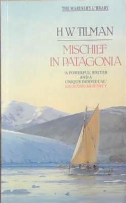 Mischief in Patagonia | 9780246134219 | Harold William Tilman