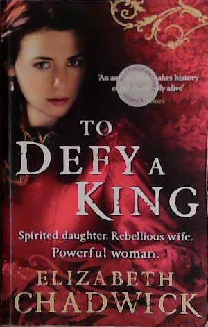 To Defy a King | 9999903446835 | Elizabeth Chadwick