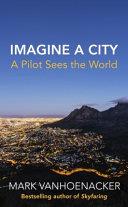 Imagine a City | 9999903083405 | Mark Vanhoenacker