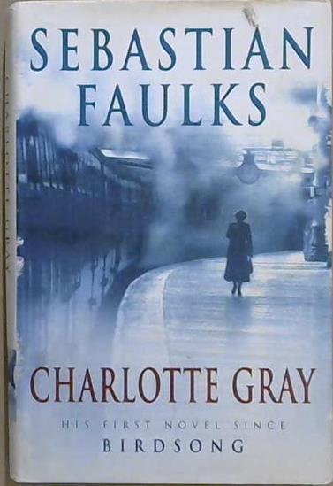 Charlotte Gray | 9999903050766 | Sebastian Faulks