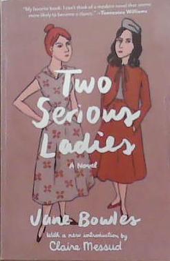 Two Serious Ladies | 9999903312543 | Jane Bowles