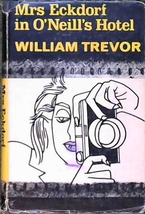 Mrs. Eckdorf in O'Neill's Hotel | 9999902850770 | William Trevor