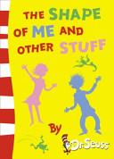 The shape of me and other stuff | 9999903342571 | by Dr Seuss