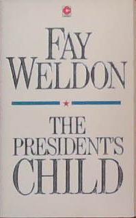 The President's Child (Coronet Books) | 9999903383949 | Weldon, Fay