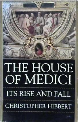 The House of Medici | 9999903304760 | Christopher Hibbert