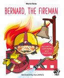 Bernard, the Fireman | 9999903314196 | Maria Grau