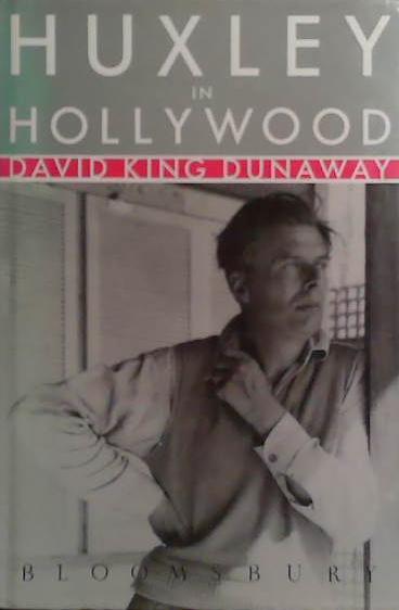 Huxley in Hollywood | 9999903505839 | David King Dunaway