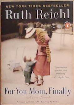 For You Mom, Finally | 9999903363583 | Ruth Reichl,