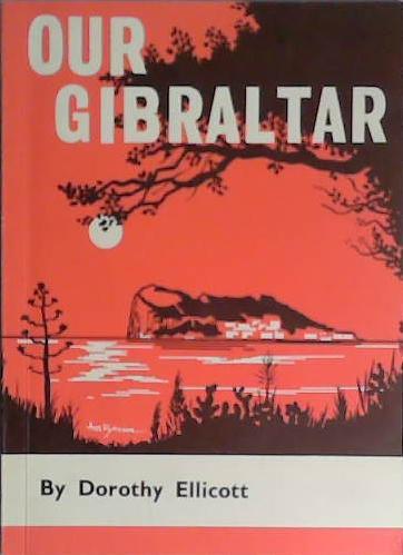 Our Gibraltar | 9999903402572 | Dorothy Ellicott