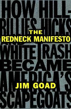 The Redneck Manifesto | 9999903344247 | Jim Goad