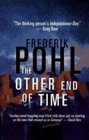 The Other End of Time | 9999903415909 | Pohl, Frederik