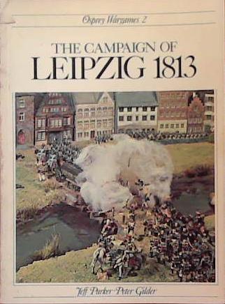 The Campaign of Leipzig 1813 | 9999903390657 | Jeff Parker