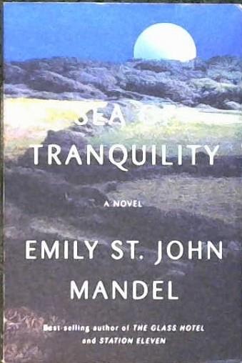 Sea of Tranquility | 9999903368649 | Emily St. John Mandel