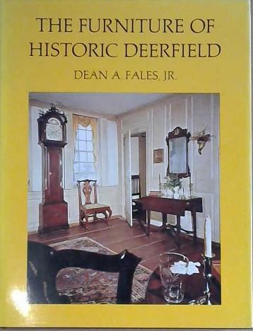 The furniture of historic Deerfield | 9999903128915 | Dean A. Fales, Jr