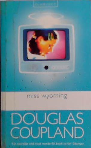 Miss Wyoming | 9999903489375 | Douglas Coupland