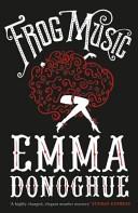 Frog Music | 9999903482369 | Emma Donoghue