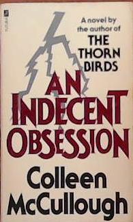 AN INDECENT OBSESSION [IMPORT] | 9999903384946 | MCCULLOUGH, COLLEEN