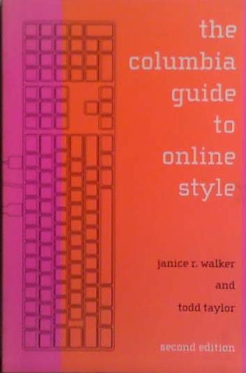 The Colombia Guide to Online Style | 9999903486428 | Janice R. Walker