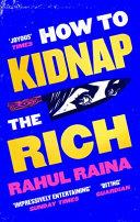 How to Kidnap the Rich | 9999903440031 | Rahul Raina