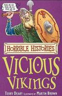 The Vicious Vikings | 9999903337690 | Terry Deary, Martin Brown (Illustrator)